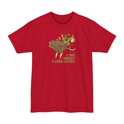 Expose Yourself To Other Cultures - Men's Tall T-Shirt