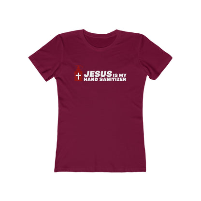 Jesus Is My Hand Sanitizer (Coronavirus) - Women's T-Shirt