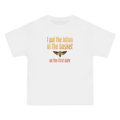 I Put The Lotion In The Basket On The First Date - Men's Heavyweight T-Shirt