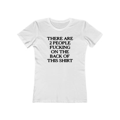 There Are Two People Fucking On The Back Of This Shirt - Women's T-Shirt
