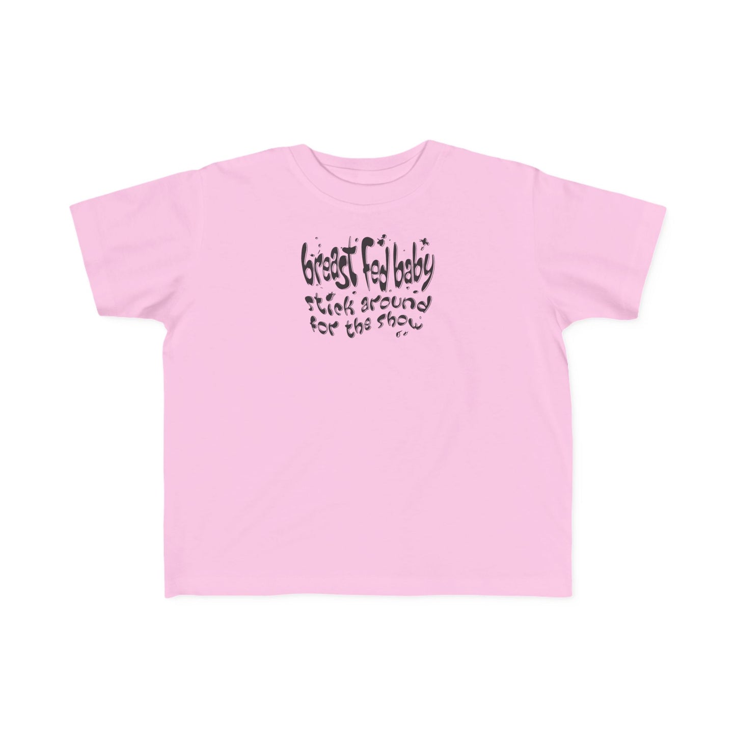 Breast Fed Baby -Toddler T-Shirt