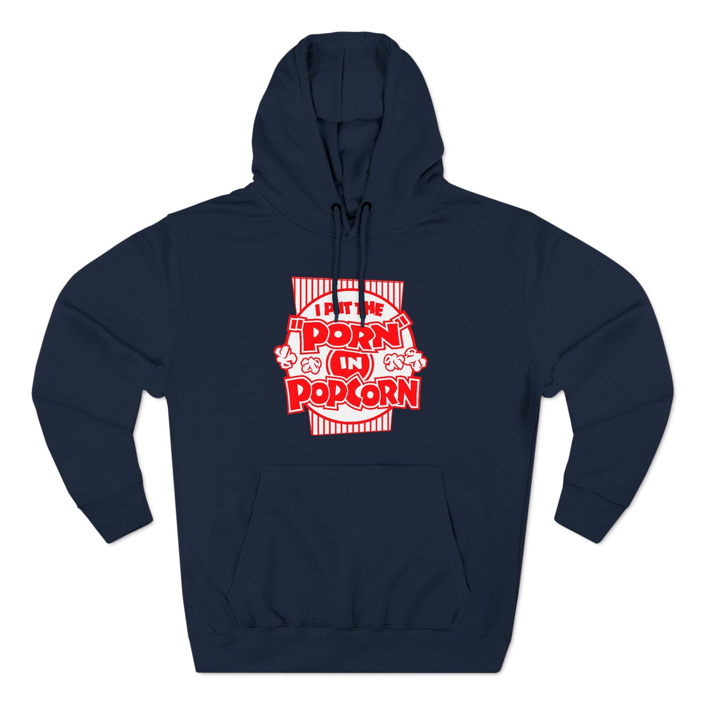 I Put The "Porn" In Popcorn - Hoodie