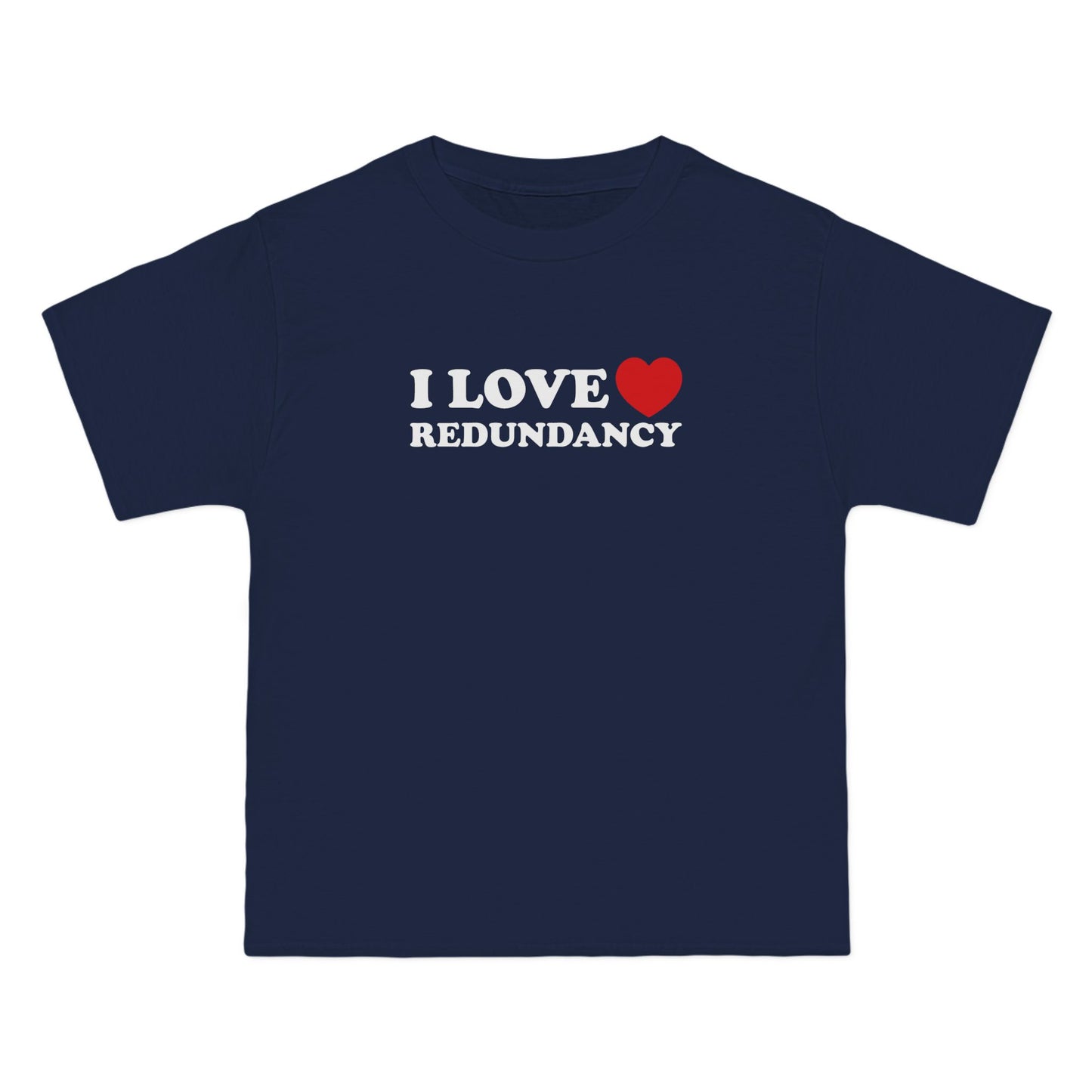 I Love (Heart) Redundancy - Men's Heavyweight T-Shirt