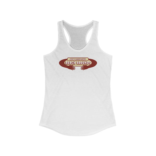Now Accepting Reach Arounds - Women's Racerback Tank