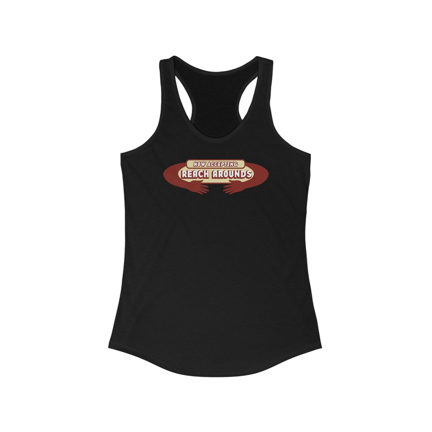 Now Accepting Reach Arounds - Women's Racerback Tank