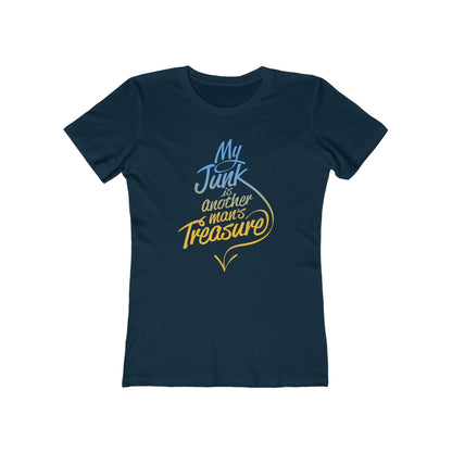 My Junk Is Another Man's Treasure - Women’s T-Shirt