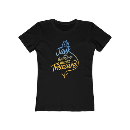 My Junk Is Another Man's Treasure - Women’s T-Shirt