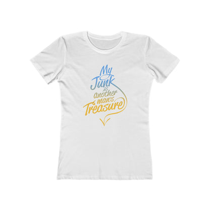 My Junk Is Another Man's Treasure - Women’s T-Shirt