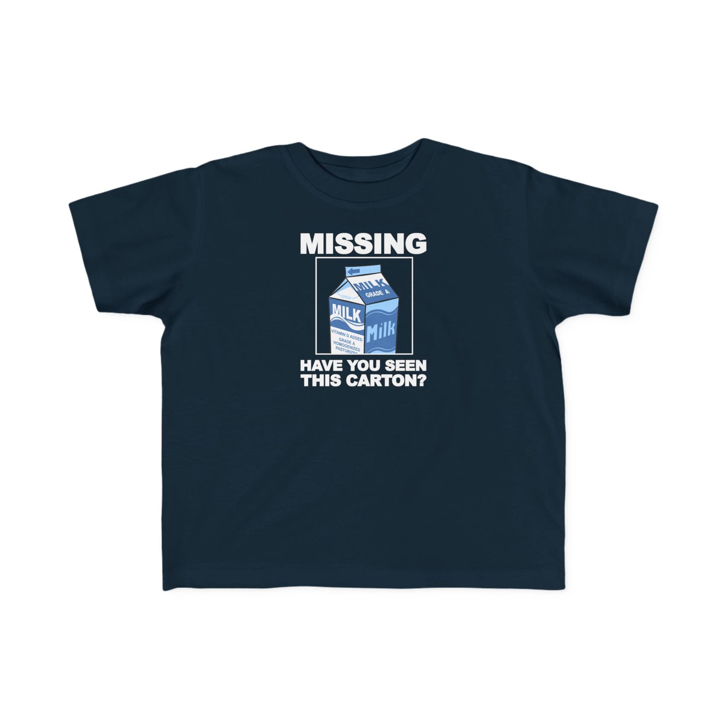 Missing - Have You Seen This Carton? - Toddler  T-Shirt