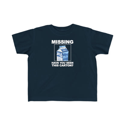 Missing - Have You Seen This Carton? - Toddler  T-Shirt