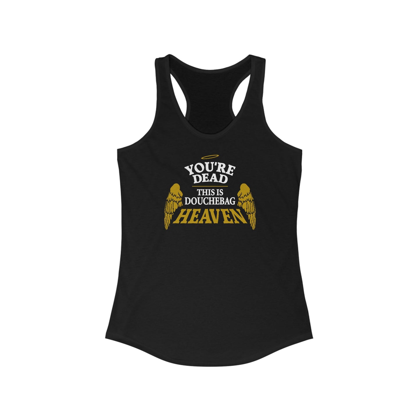 You're Dead - This Is Douchebag Heaven - Women’s Racerback Tank