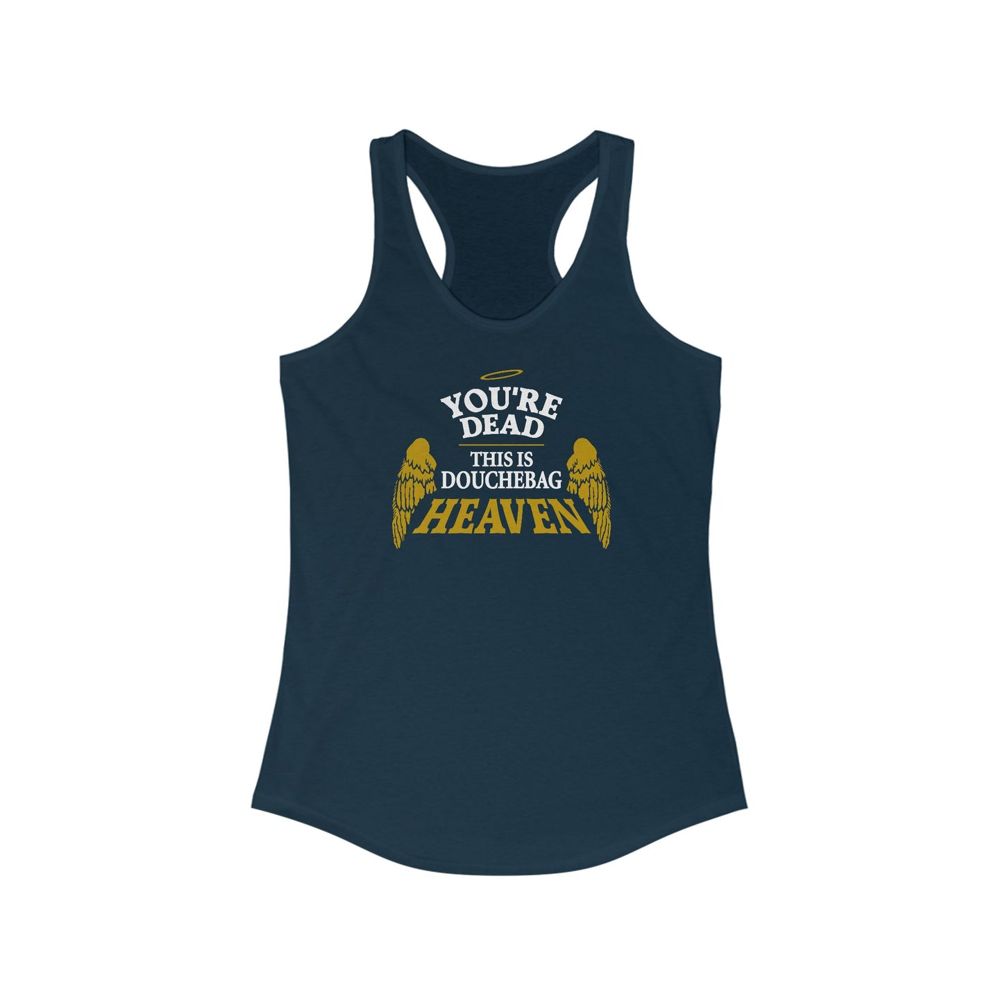 You're Dead - This Is Douchebag Heaven - Women’s Racerback Tank