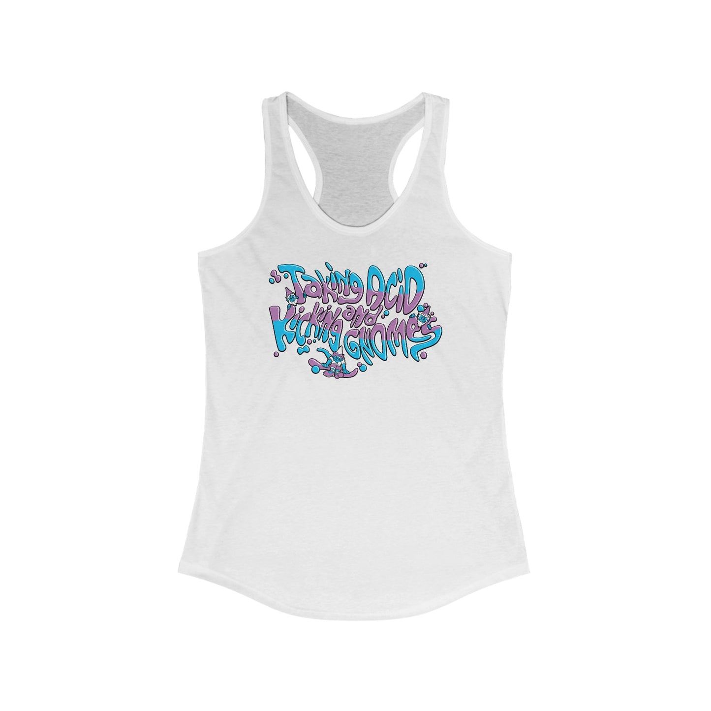 Taking Acid And Kicking Gnomes - Women’s Racerback Tank