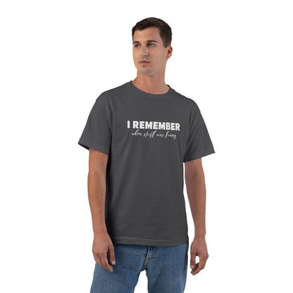 I Remember When Stuff Was Funny - Men's Heavyweight T-Shirt