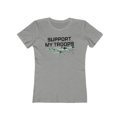 Support My Troops - Women’s T-Shirt