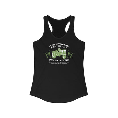 I Like My Women Like I Like My Tractors - Women’s Racerback Tank