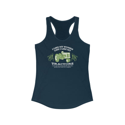 I Like My Women Like I Like My Tractors - Women’s Racerback Tank