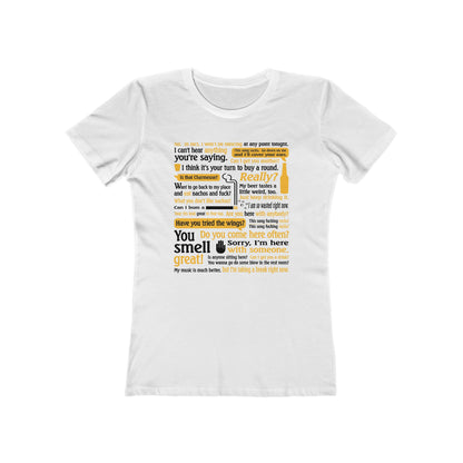 I Can't Hear Anything You're Saying  - Women’s T-Shirt