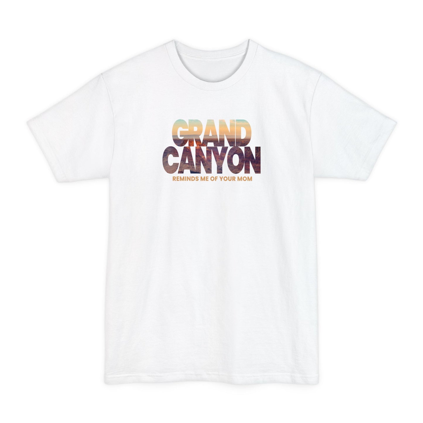Grand Canyon - Reminds Me Of Your Mom - Men's Tall T-Shirt