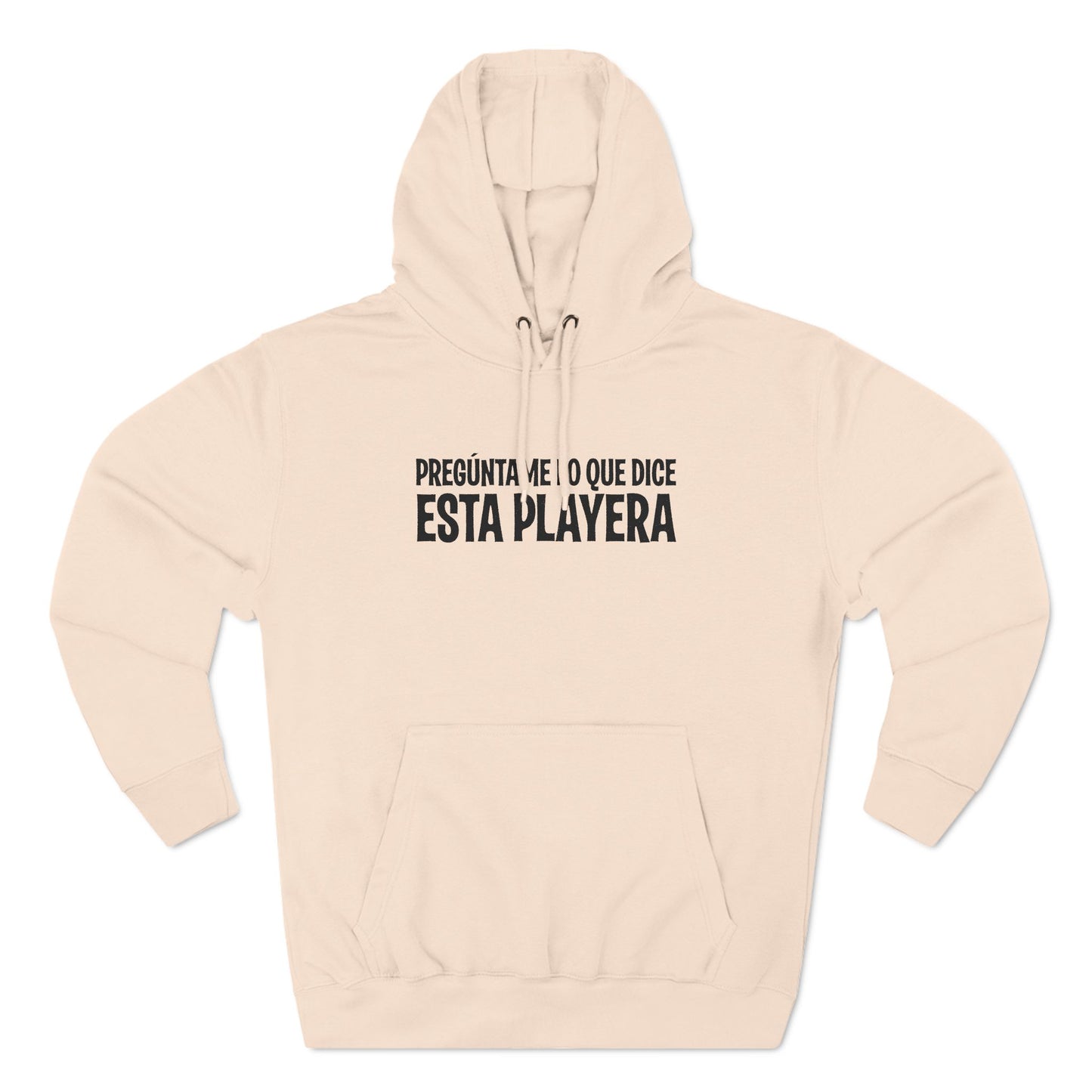 Preguntame Lo Que Dice Esta Playera - Hoodie