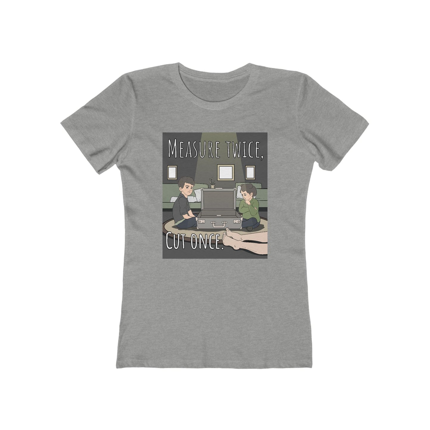 Measure Twice Cut Once - Women's T-Shirt