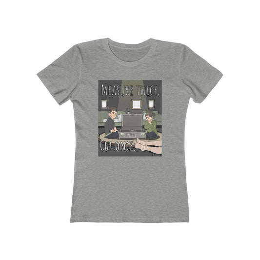 Measure Twice Cut Once - Women's T-Shirt