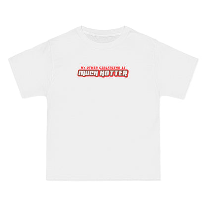 My Other Girlfriend Is Much Hotter - Men's Heavyweight T-Shirt
