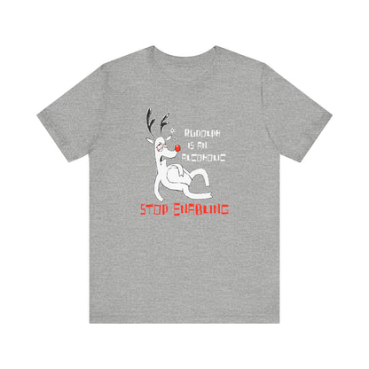Rudolph Is An Alcoholic - Stop Enabling - Men's T-Shirt