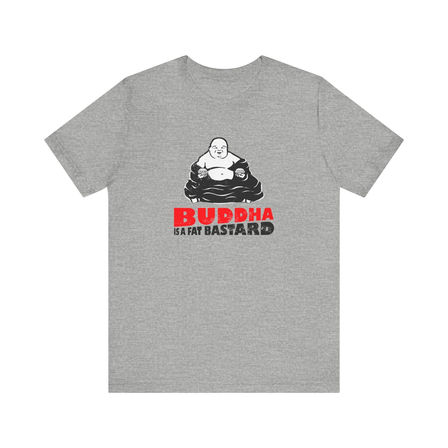 Buddha Is A Fat Bastard - Men's T-Shirt