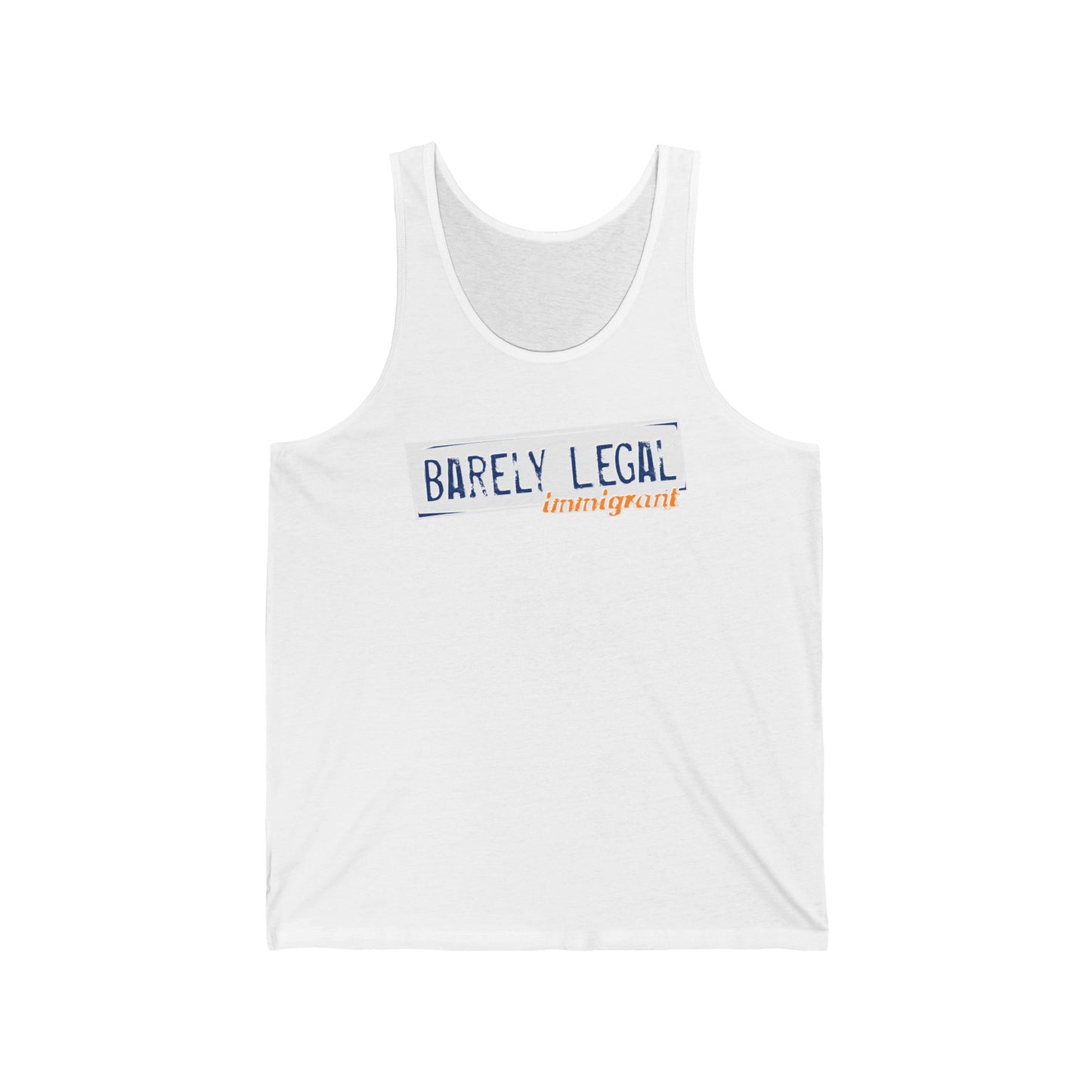 Barely Legal Immigrant - Unisex Tank