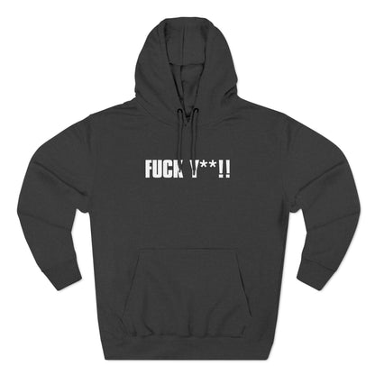 Fuck Y**! - Hoodie