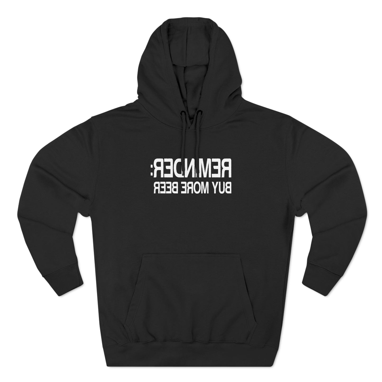 Reminder - Buy More Beer - Hoodie