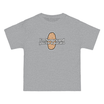 I'm Hungry And You're A Potato - Men's Heavyweight T-Shirt