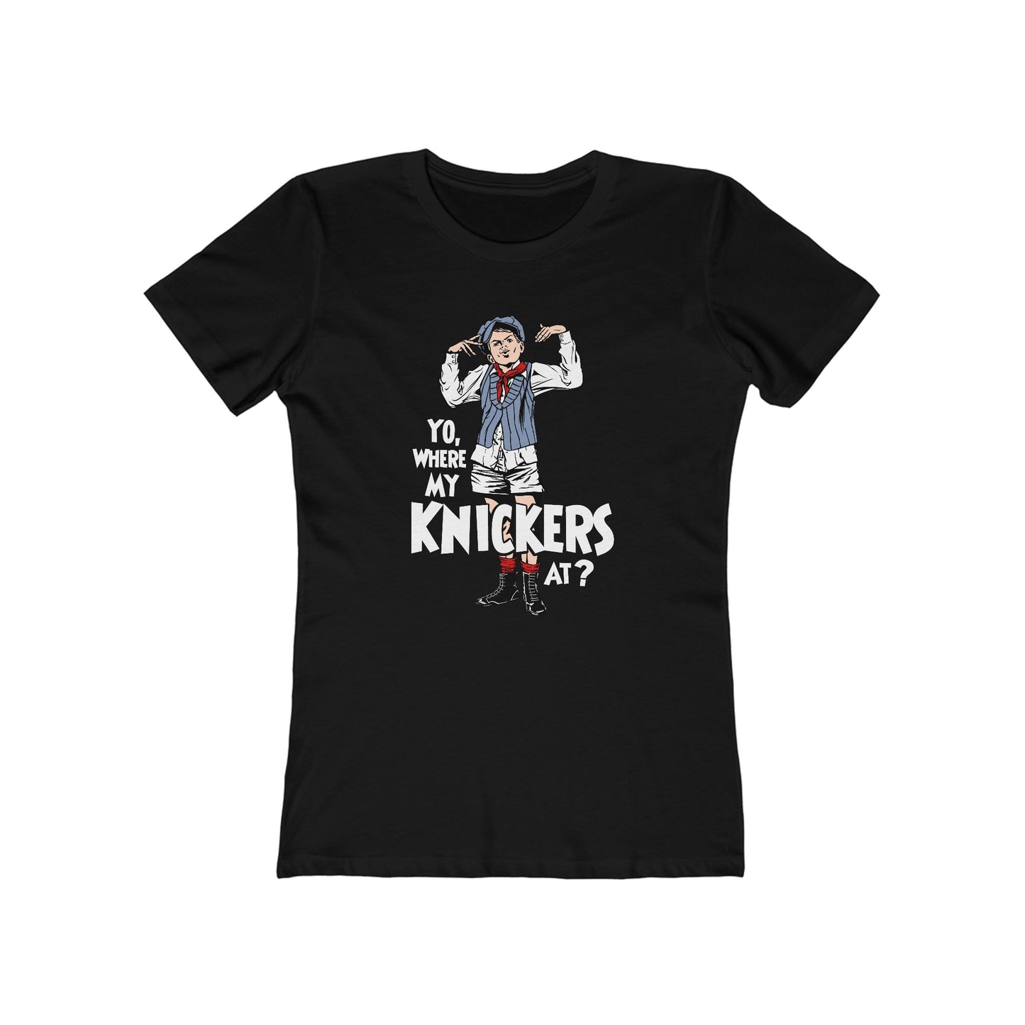 Yo Where My Knickers At? - Women’s T-Shirt