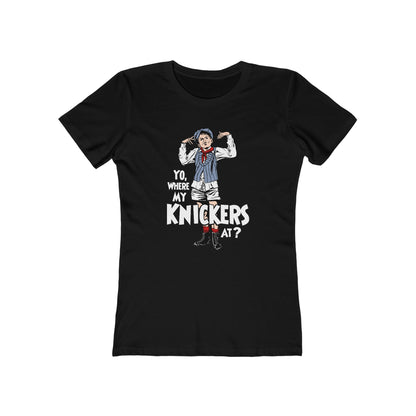 Yo Where My Knickers At? - Women’s T-Shirt