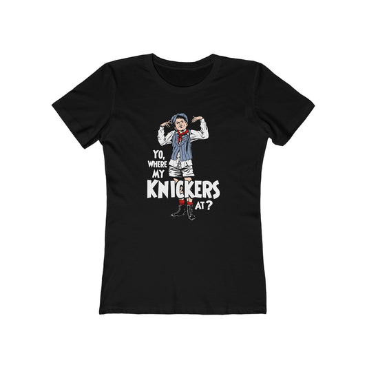 Yo Where My Knickers At? - Women’s T-Shirt