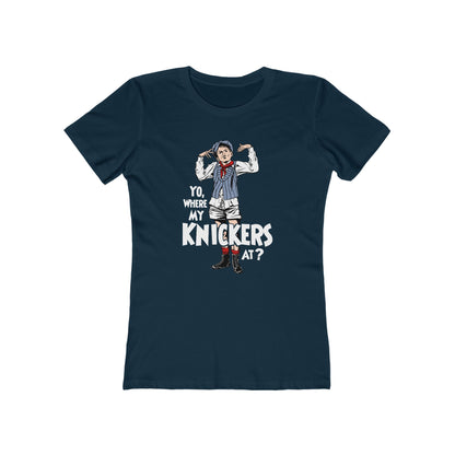 Yo Where My Knickers At? - Women’s T-Shirt