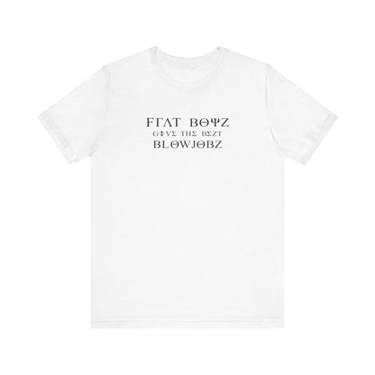 Frat Boys Give The Best Blowjobs - Men's T-Shirt