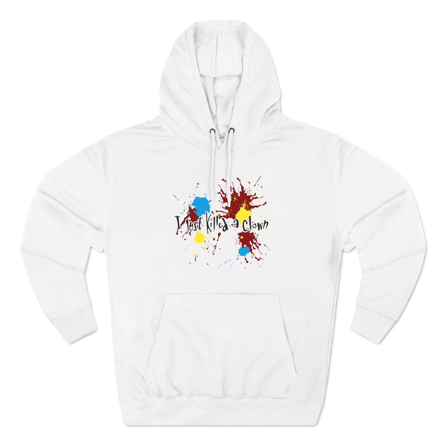 I Just Killed A Clown - Hoodie