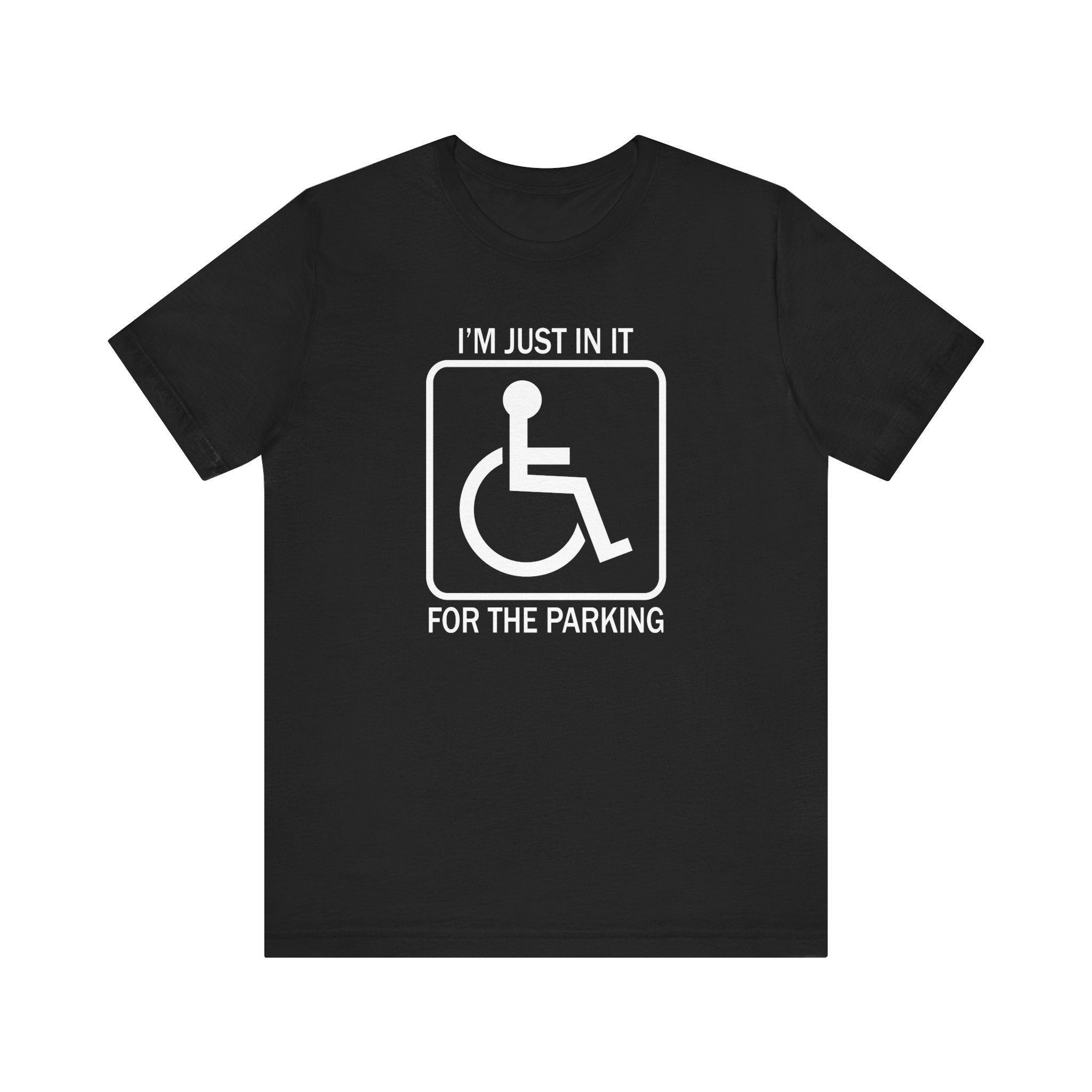 I'm Just In It For The Parking - Men's T-Shirt – T-Shirt Hell