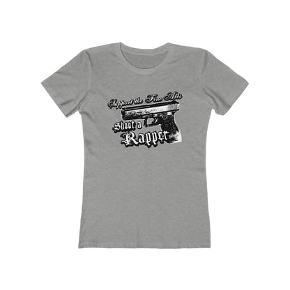 Support The Fine Arts - Shoot A Rapper - Women’s T-Shirt