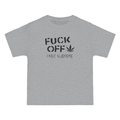 Fuck Off - I Have Glaucoma (With Pot Leaf) - Men's Heavyweight T-Shirt