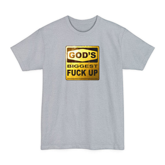 God's Biggest Fuck Up - Men's Tall T-Shirt