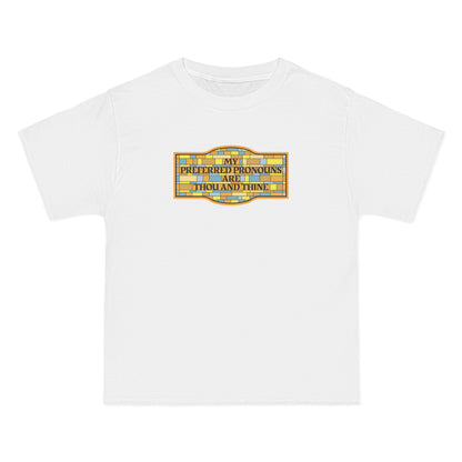 My Preferred Pronouns Are Thou And Thine - Men's Heavyweight T-Shirt