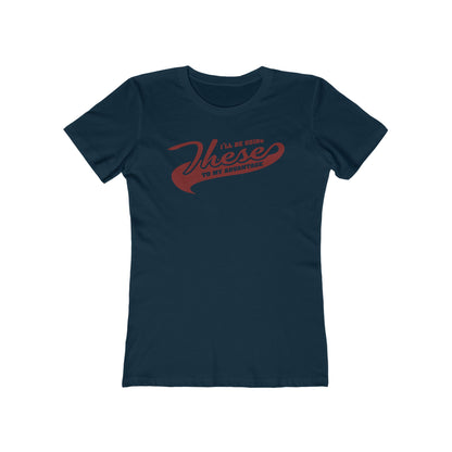 I'll Be Using These To My Advantage - Women’s T-Shirt