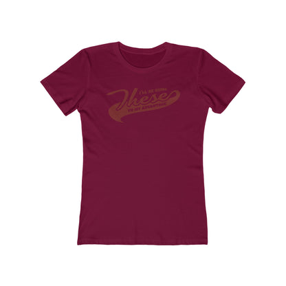I'll Be Using These To My Advantage - Women’s T-Shirt