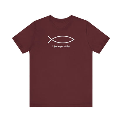 I Just Support Fish - Men's T-Shirt