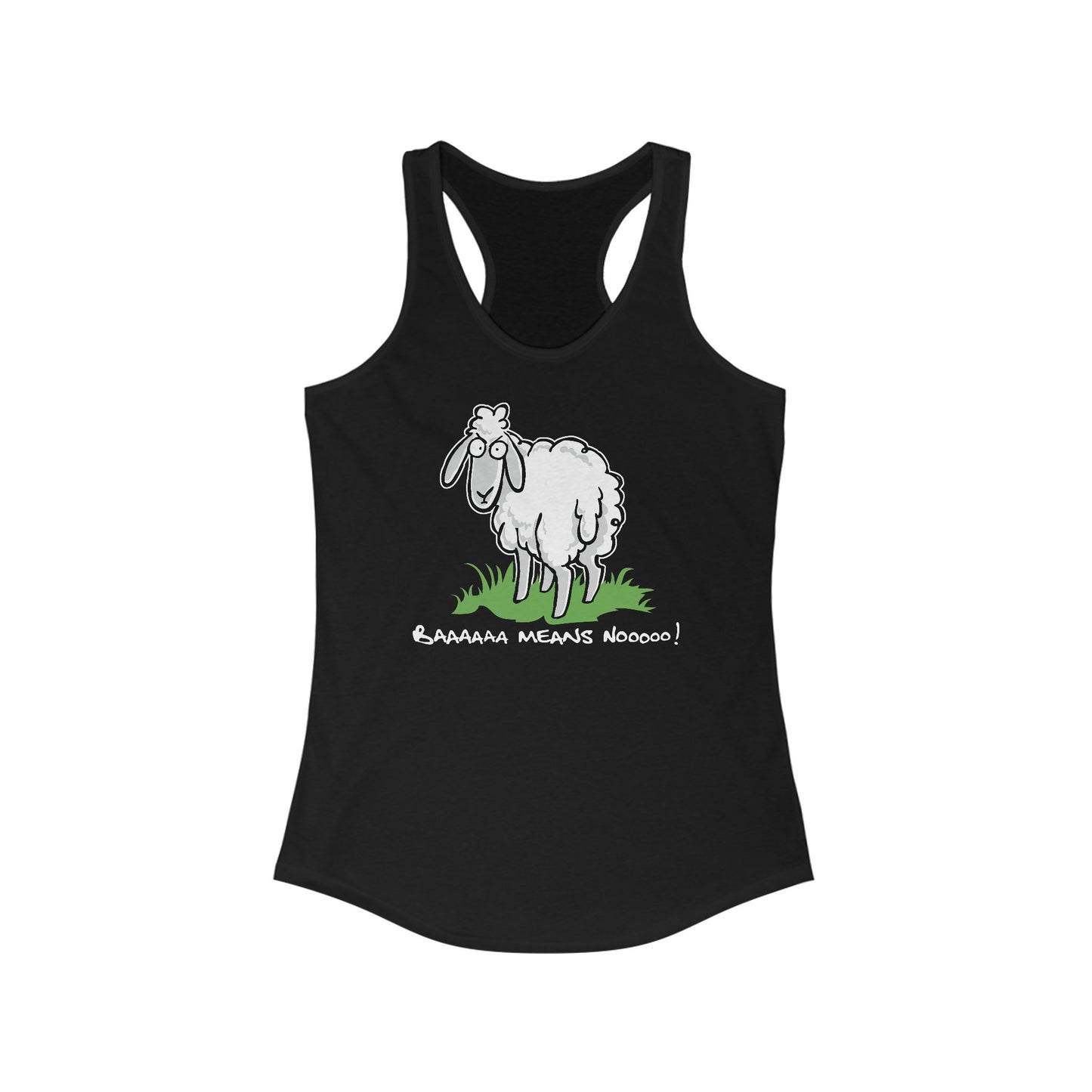 Baaaaaa Means Nooooo - Women’s Racerback Tank
