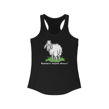 Baaaaaa Means Nooooo - Women’s Racerback Tank