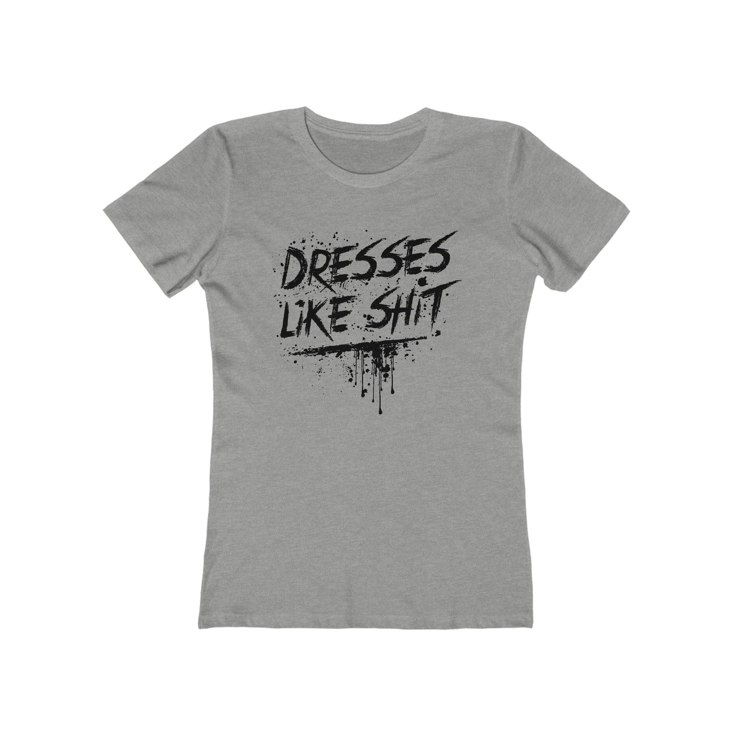 Dresses Like Shit - Women's T-Shirt